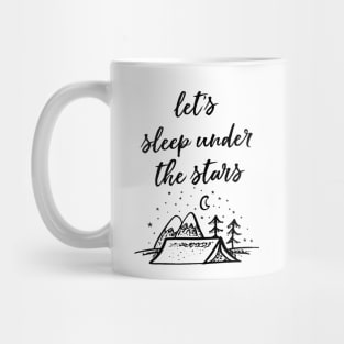 Let's Sleep Under The Stars Mug